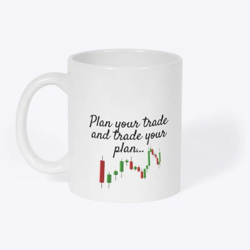 Plan Your Trade, Trade Your Plan Mug